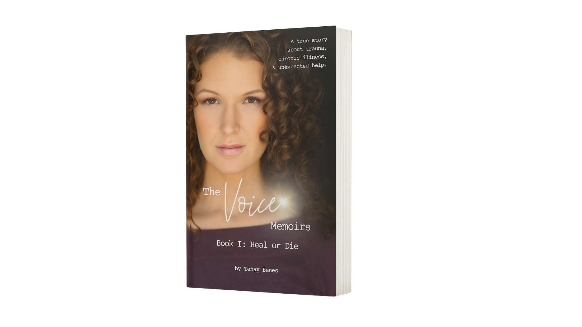 Cover of the book 'The Voice Memoirs: Book I: Heal or Die' featuring a close-up of a woman's face with curly hair.